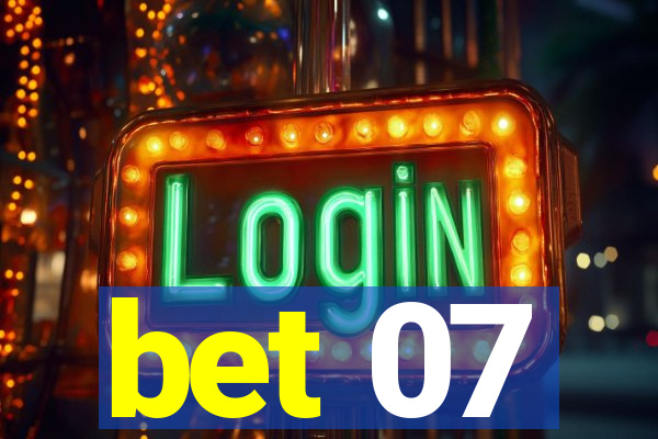 bet 07